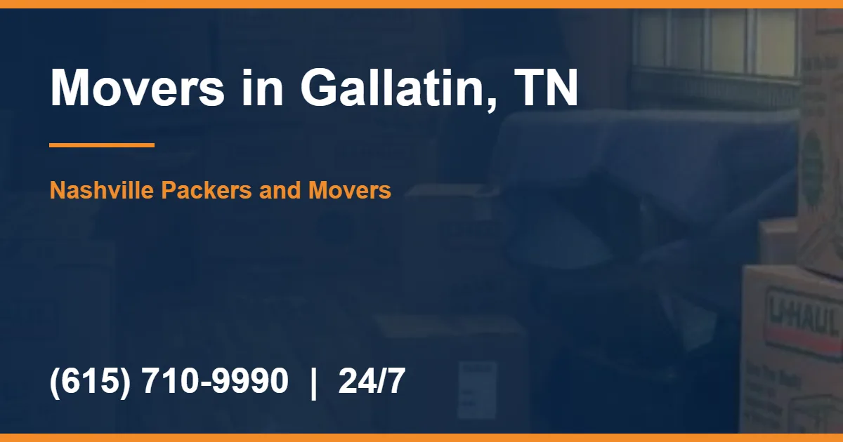 Movers in Gallatin, TN | Nashville Packers and Movers 1 Movers in Gallatin, TN - Nashville Packers and Movers