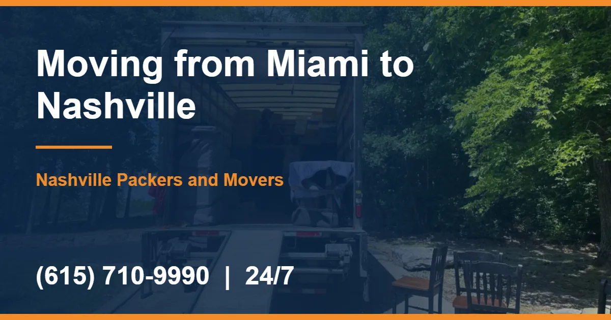 Moving from Miami to Nashville - Nashville Packers and Movers