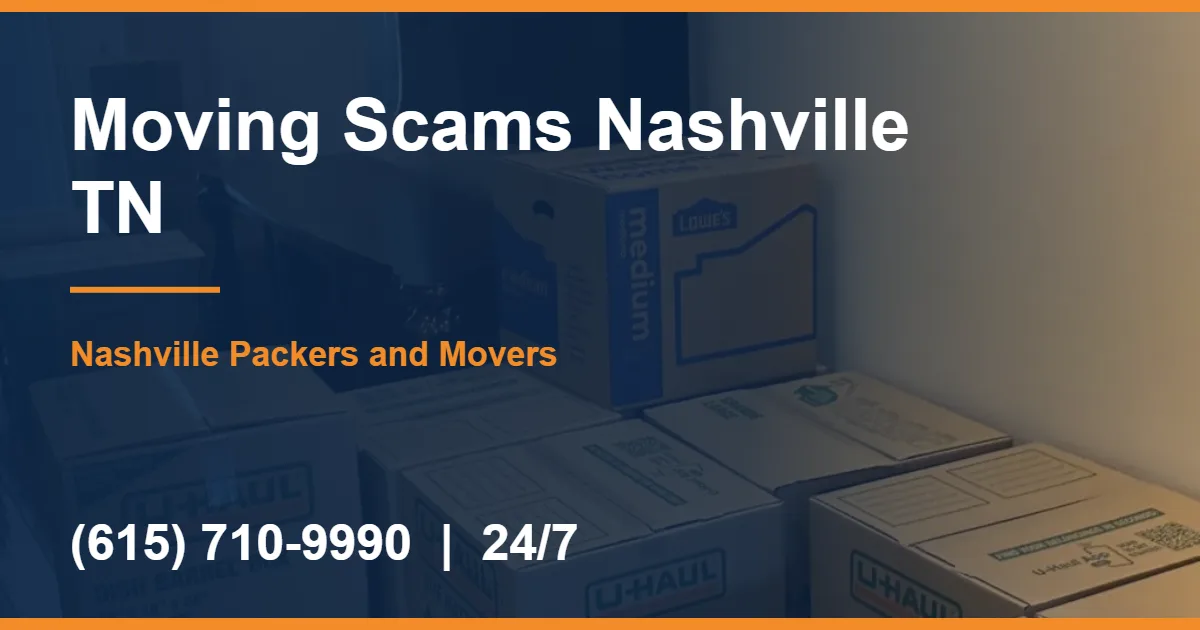 Moving Scams Nashville TN - Nashville Packers and Movers
