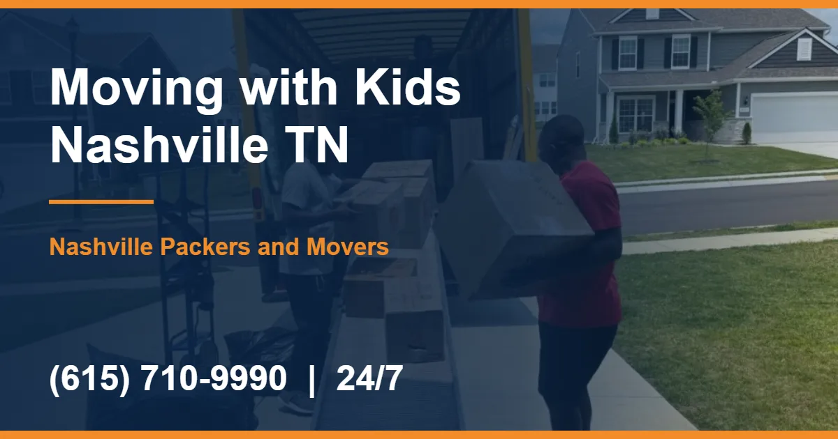 Moving with Kids Nashville TN - Nashville Packers and Movers