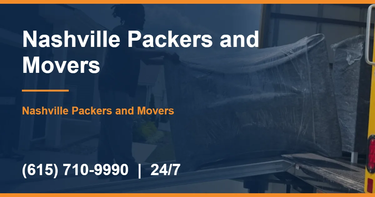 Nashville Packers and Movers | Stress-Free Moving Services