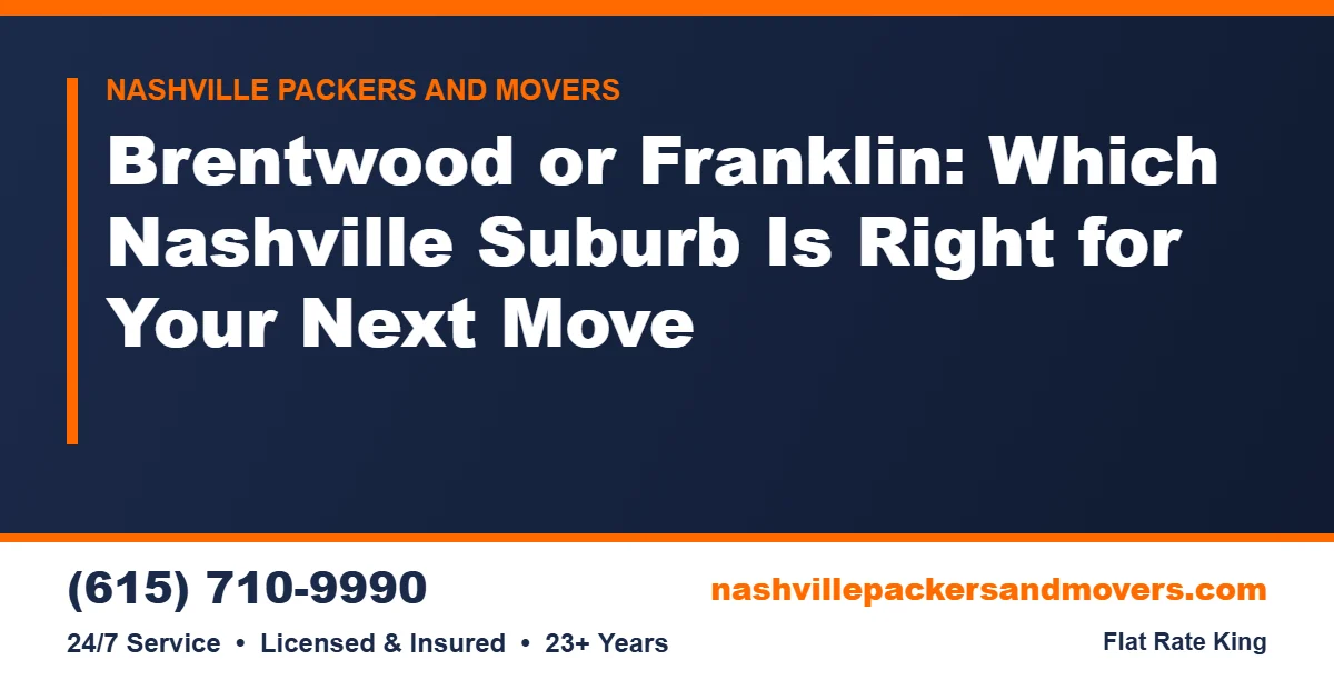 Brentwood vs Franklin TN: 10 Ways to Pick Your Suburb 3 Brentwood vs Franklin TN: Which Suburb Fits Your Move?