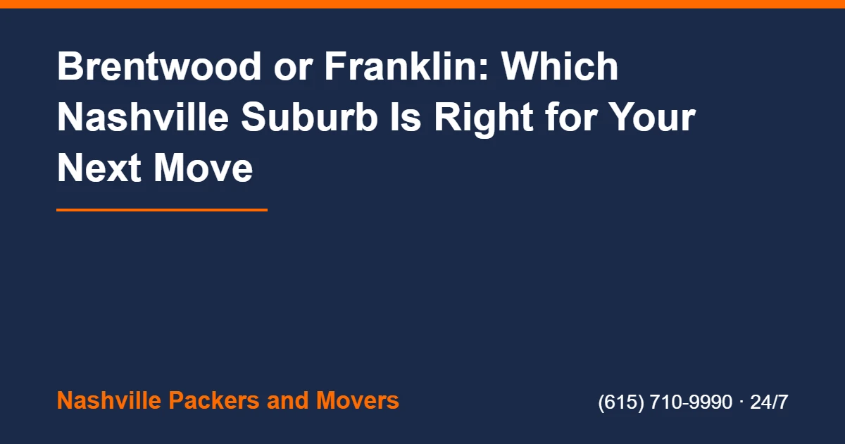 Brentwood vs Franklin TN: 10 Ways to Pick Your Suburb 2 Brentwood Vs Franklin TN - Brentwood or Franklin: Which Nashville Suburb Is Right for Your Next Move