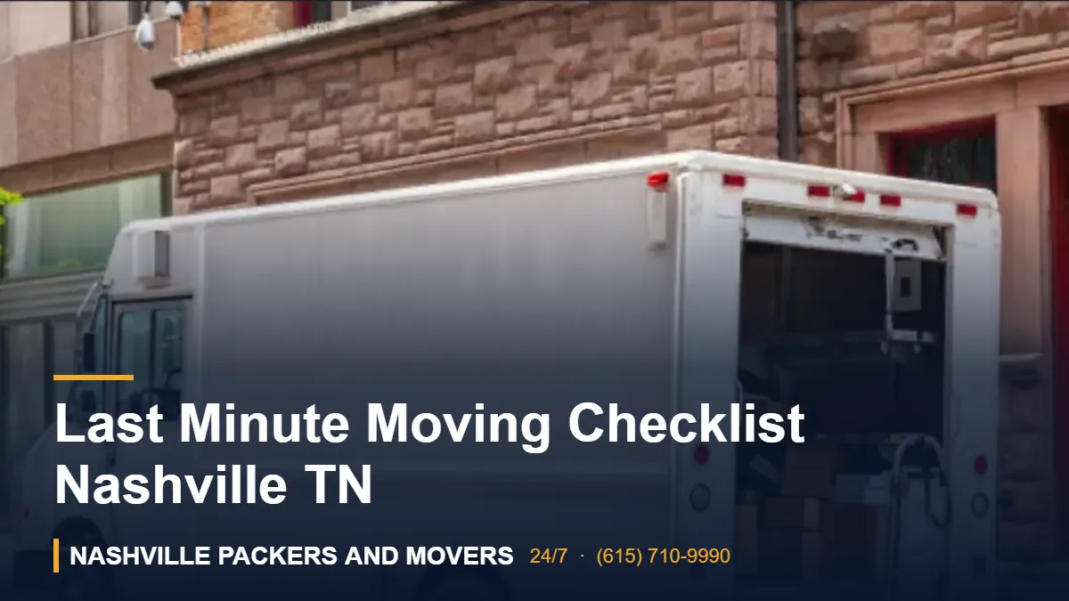 Last Minute Moving Checklist Nashville TN 1 Last Minute Moving Checklist Nashville TN – Nashville Packers and Movers crew