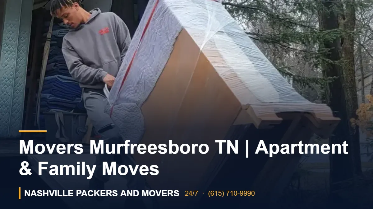 Movers Murfreesboro TN | Apartment & Family Moves – Nashville Packers and Movers crew
