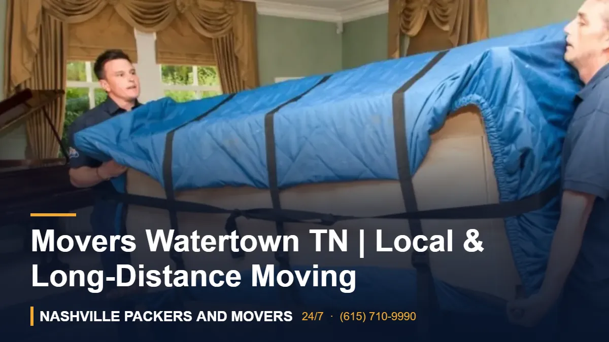 Movers Watertown TN | Local & Long-Distance Moving – Nashville Packers and Movers crew
