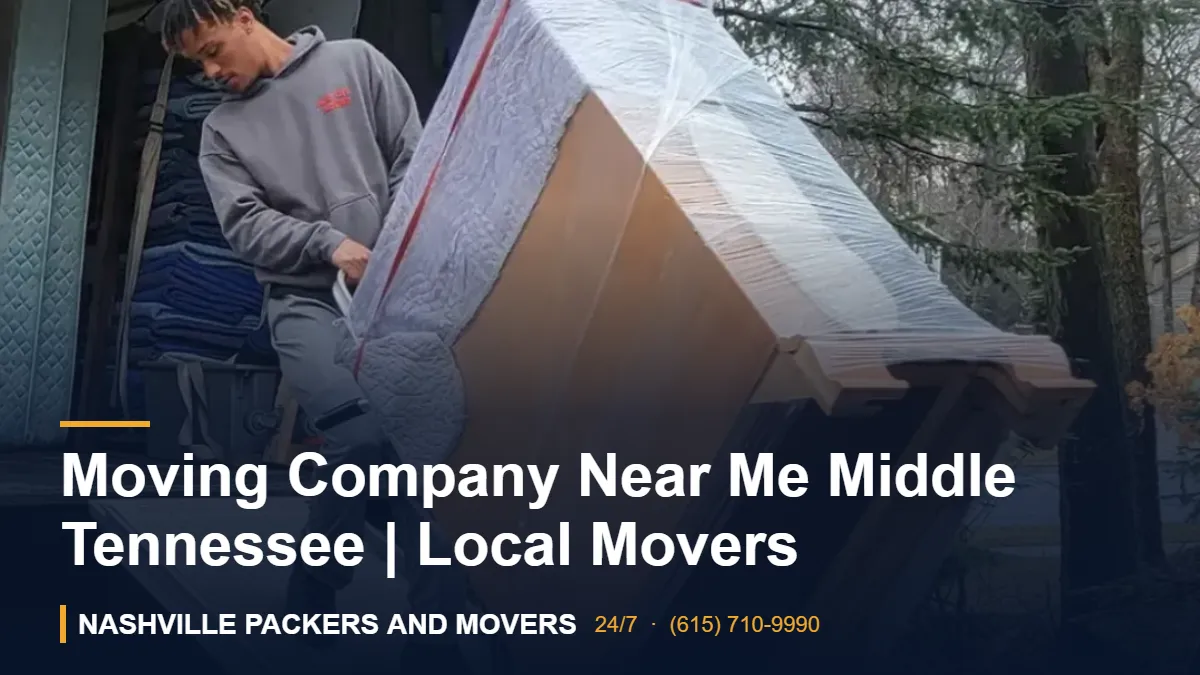 Moving Company Near Me Middle Tennessee | Local Movers – Nashville Packers and Movers crew