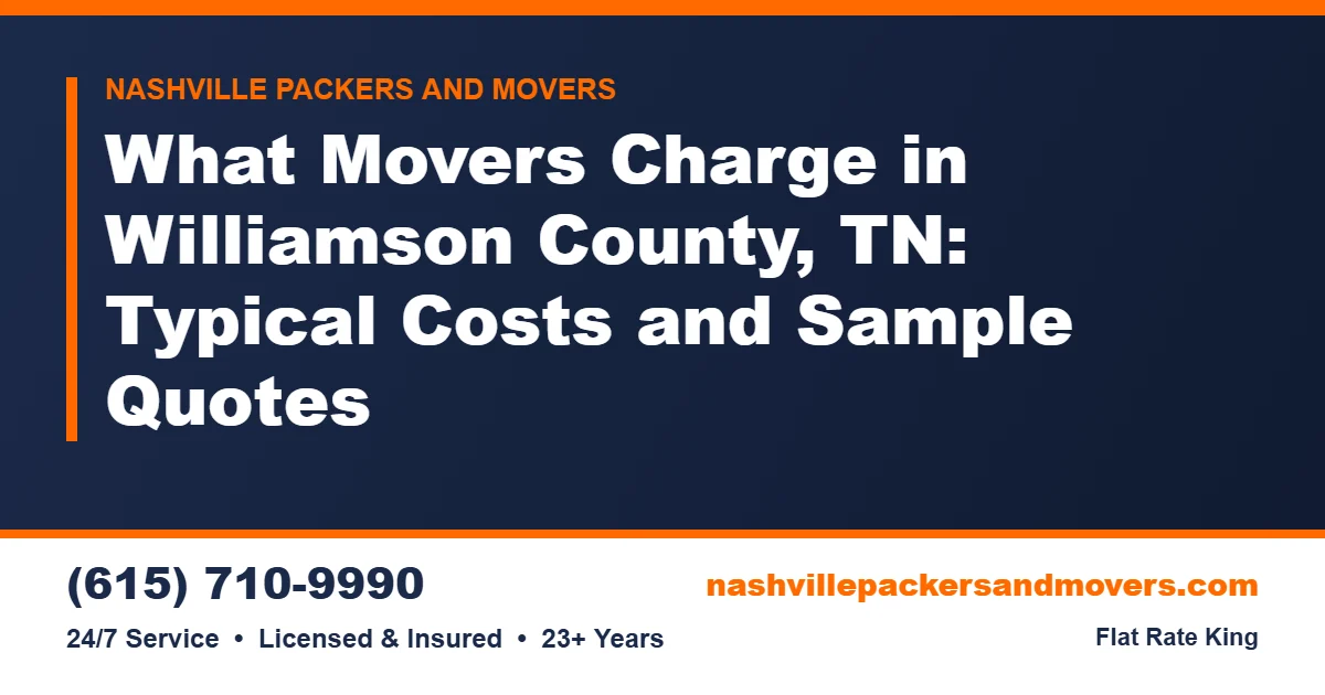 Moving Costs Williamson County TN: Rates & Sample Quotes