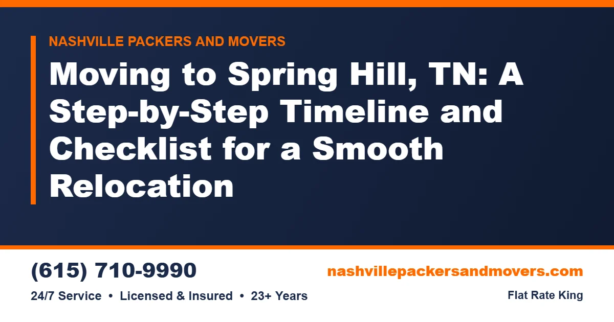 Moving to Spring Hill TN: Timeline and Checklist 5 Moving to Spring Hill TN: Timeline & Relocation Checklist