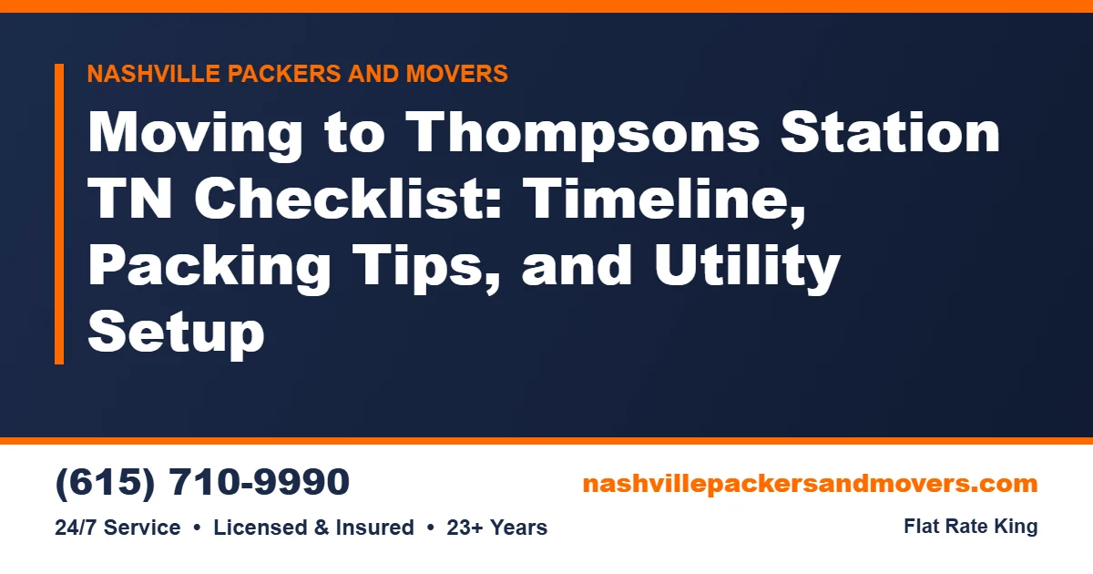Moving to Thompsons Station TN: A Moving Checklist 4 Moving to Thompsons Station TN: Checklist & Packing Tips