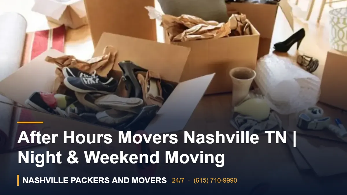 After Hours Movers Nashville TN | Night & Weekend Moving 1 After Hours Movers Nashville TN | Night & Weekend Moving – Nashville Packers and Movers crew