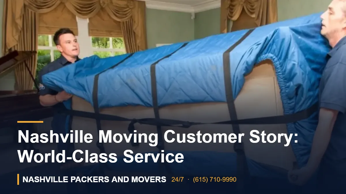 Nashville Moving Customer Story: World-Class Service 1 Nashville Moving Customer Story: World-Class Service – Nashville Packers and Movers crew