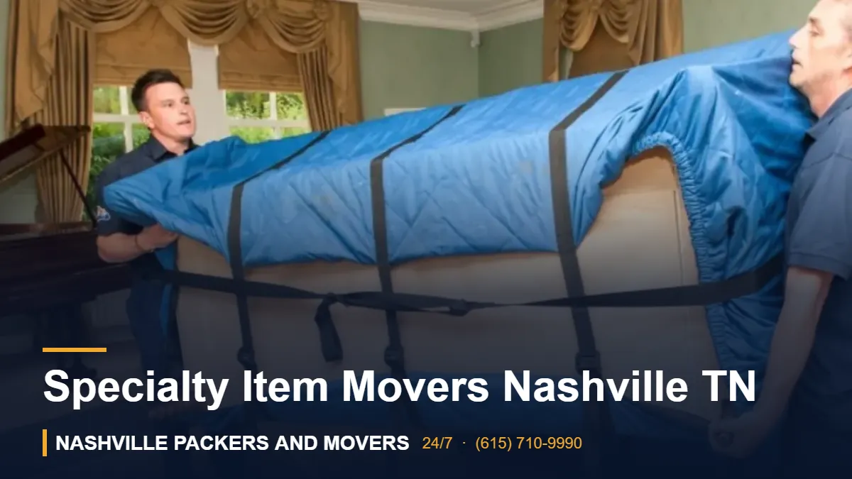 Specialty Item Movers Nashville TN 1 Specialty Item Movers Nashville TN – Nashville Packers and Movers crew